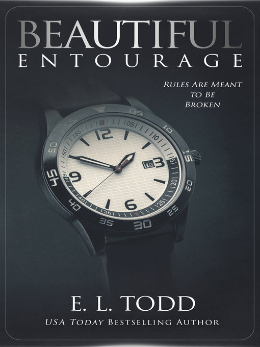 Title details for Beautiful Entourage (Beautiful Entourage #1) by E. L. Todd - Available